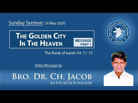 The Golden City in Heaven Part -1 - Isaiah 54:11-13 | Sunday Sermon 24-05-2020 | Bro. Dr. Ch. Jacob