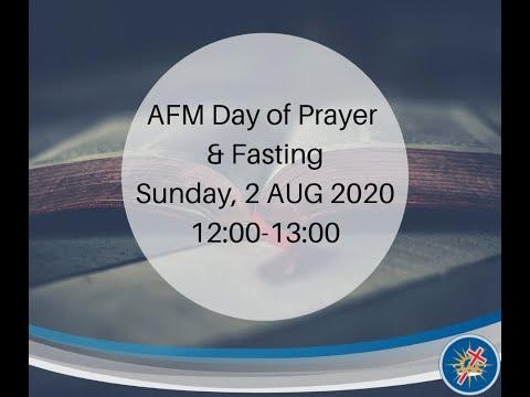 AFM DAY OF PRAYER & FASTING (Sunday, 2 AUG 2020) (Psalm 50:15 NKJV)