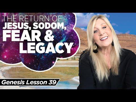 Genesis 19:23-38 The Return of Jesus, Sodom, Fear and Legacy!