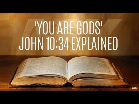 'You are Gods' John 10:34 Explained