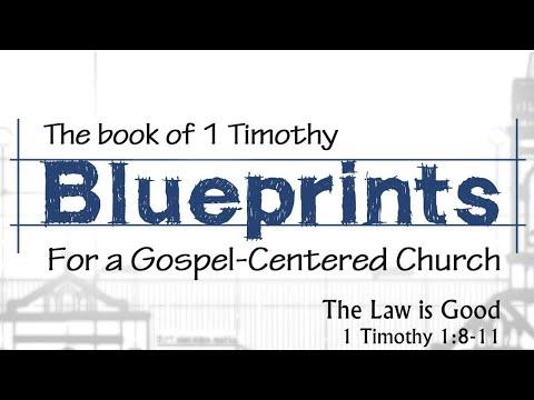 The Law is Good - 1 Timothy Series - 1 Timothy 1:8-11