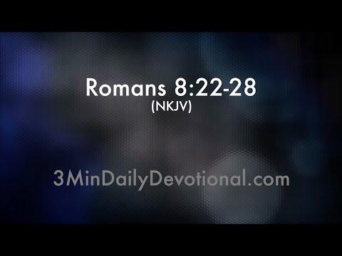 Romans 8:22-28 (3minDailyDevotional) (#010)