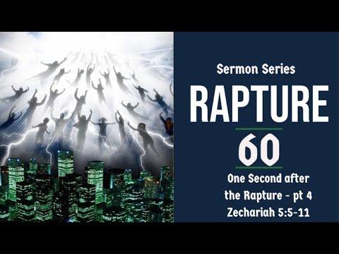 Rapture Sermon Series 60. One Second After the Rapture, Pt. 4. Zechariah 5:5-11. Dr. Andy Woods