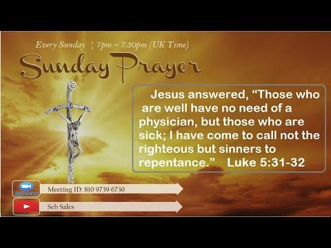 Sunday Prayer | Luke 5:31-32 | Word of God | Sebastian Sales |  Praise | Healing and Deliverance