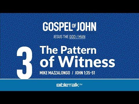The Pattern of Witness (John 1:35-51) | Mike Mazzalongo | BibleTalk.tv