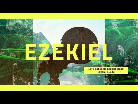 Let’s Eat Some Ezekiel Bread - Ezekiel 4:4-13  10-31-2021