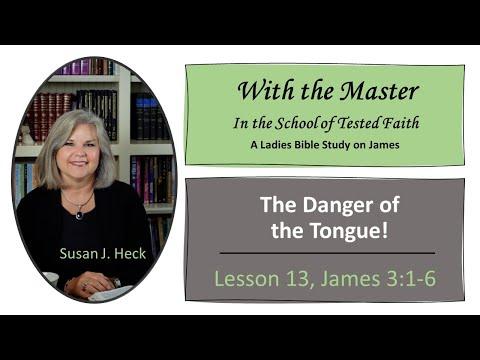 James Lesson 13 – The Danger of the Tongue - James 3:1-6