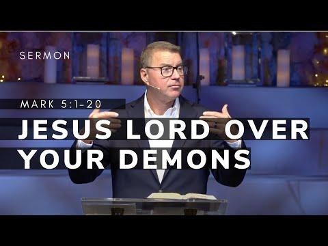 Jesus—Lord Over Your Demons | The Gospel of Mark (Msg 18) | Mark 5:1-20 | 12/18/22
