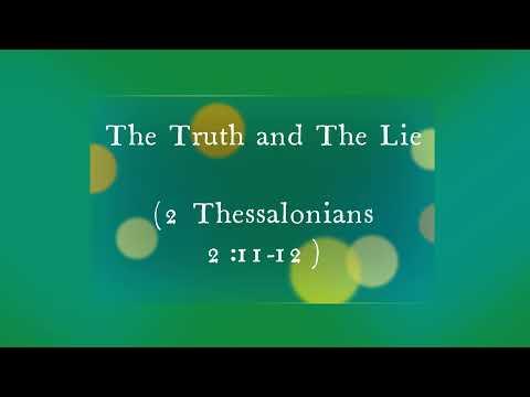 The Truth and The Lie (2 Thessalonians 2:11-12) ~ Richard L Rice, Sellwood Community Church