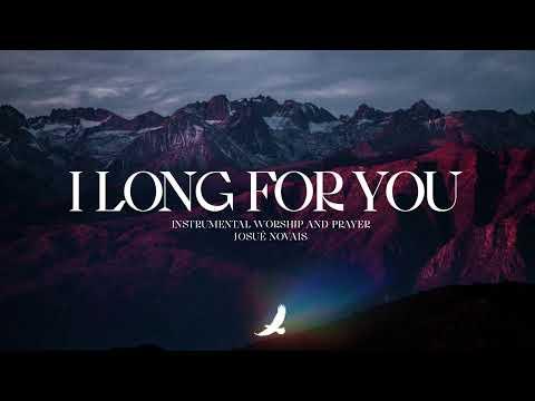 I Long For You // Worship Music // 3 Hour Instrumental // Intercession // Psalm 5:1-4