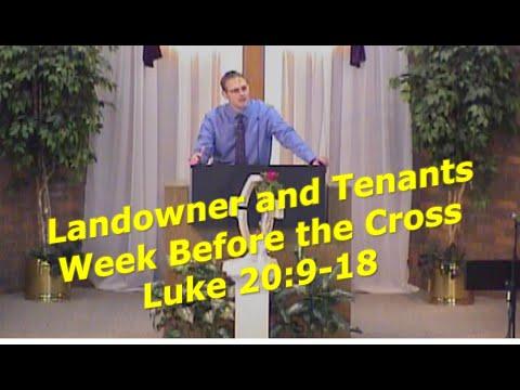 Landowner and Tenants - Week Before the Cross - Luke 20:9-18