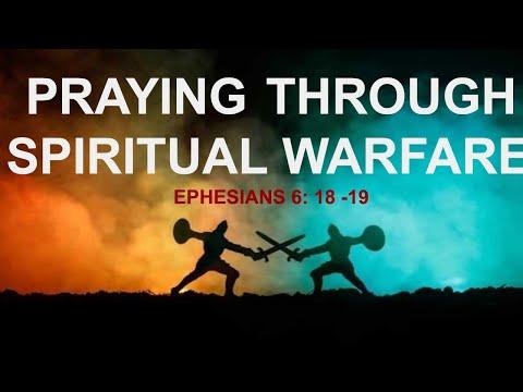 Communion Service " - PRAYING THROUGH SPIRITUAL WARFARE - " EPHESIANS 6 : 18-19