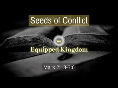 Seeds of Conflict - Mark 2:18-3:6 Bible Study