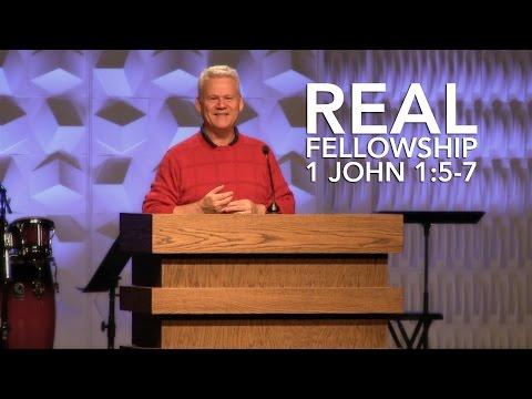 1 John 1:5-7, Real Fellowship