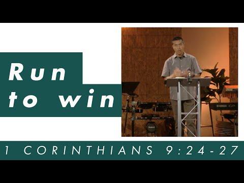 Pastor Ray Loo - 1 Corinthians 9:24-27 - Run to Win