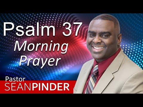 GOD IS FOR YOU -  PSALMS 37 - MORNING PRAYER | PASTOR SEAN PINDER