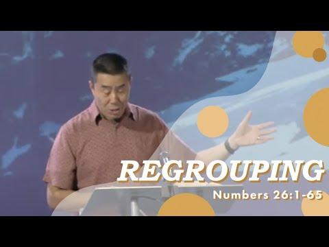 Numbers 26:1-65 - "Regrouping"  - Pastor Ray Loo
