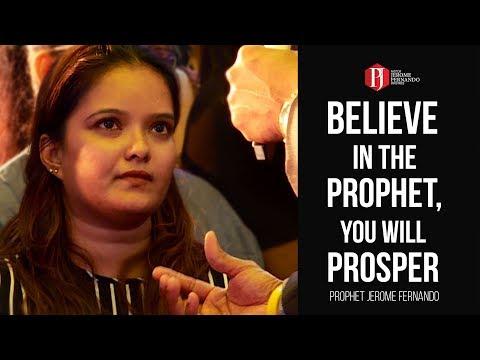 Believe in the Prophet, you will prosper , 2 Chronicles 20 : 20