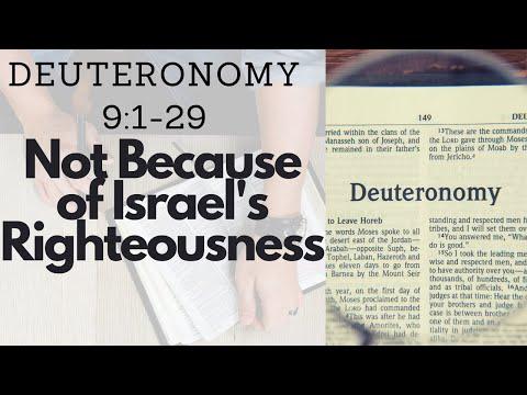 DEUTERONOMY 9:1-29 NOT BECAUSE OF ISRAEL'S RIGHTEOUSNESS | GOLDEN CALF (S16 E9)