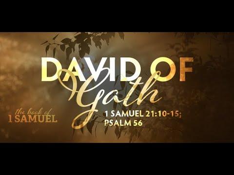 David of Gath? (1 Samuel 21:10-15; Psalm 56)