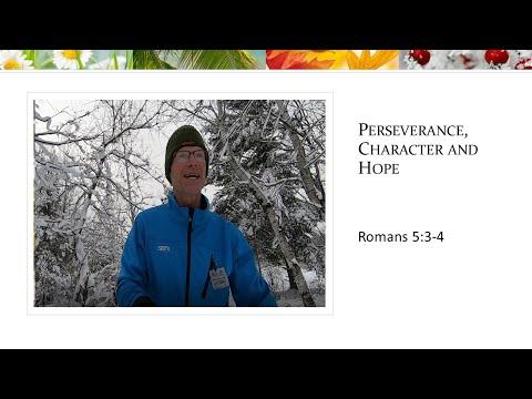 Perseverance, Character, and Hope  Romans 5:3-4
