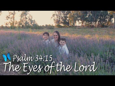 Scripture Song Psalms 34:15 KJV 'The Eyes of the Lord'