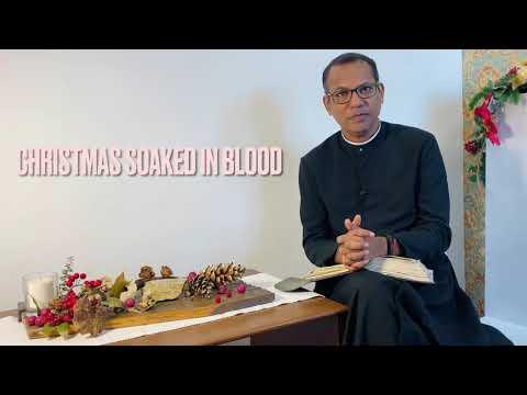 Christmas soaked in blood | Feast of the protomartyr, Stephen | Matthew 10:17-22