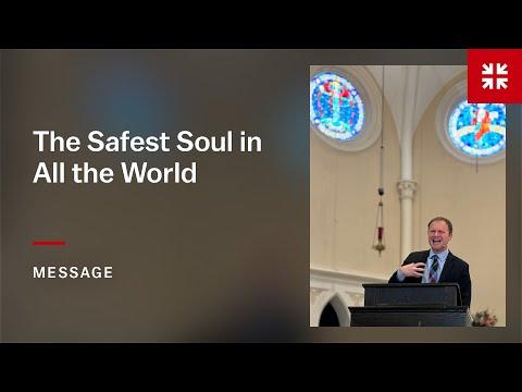 The Safest Soul in All the World: Rejoicing in the Risen Christ