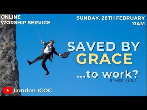 Saved by Grace... to work? | Ephesians 2:1-10 (Sunday service)