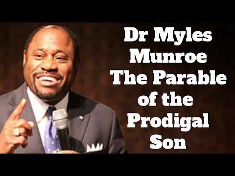 LUKE 15 PRODIGAL SON SERMON DR. Myles Munroe Luke 15 11-32 Parables of Jesus Explained Youtube