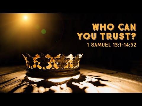 Who can you trust? (1 Samuel 13:1-14:52)