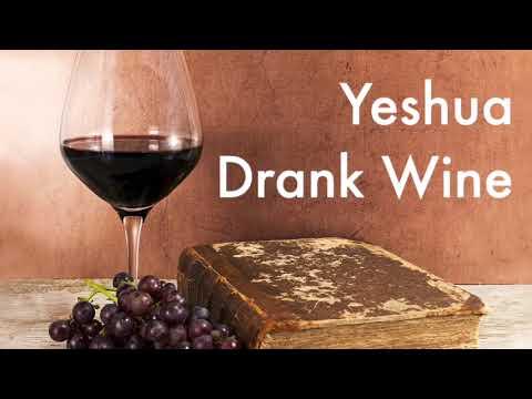 Yeshua Drank Wine (Luke 7:33-34, Sermon)