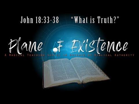 John 18:35-38   "What is Truth?"