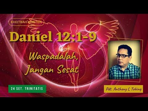Khotbah Kristen: Daniel 12:1-9, Waspadalah, Jangan Sesat