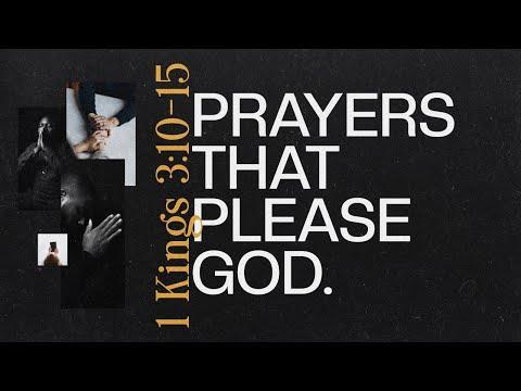 “Prayers That Please God” 1Kings 3:10-15
