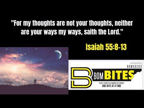 BOM-BITES Episode #652- Isaiah 55:8-13