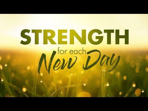Strength For Each New Day - 2 Chronicles 16:9 - Chip Bernhard