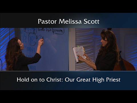 Hebrews 4:14 Hold on to Christ: Our Great High Priest - Hebrews #24