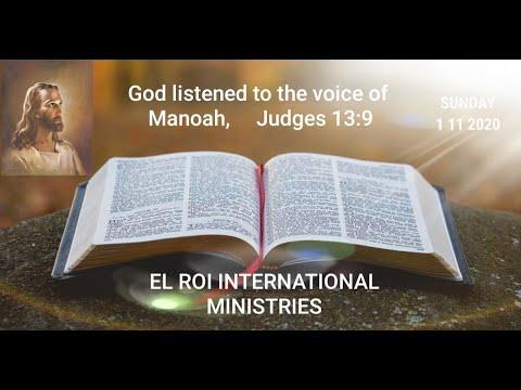 GOD heard Manoah,     Judges 13:9