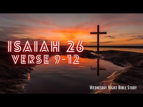 Bible Study- Isaiah 26: 9-12