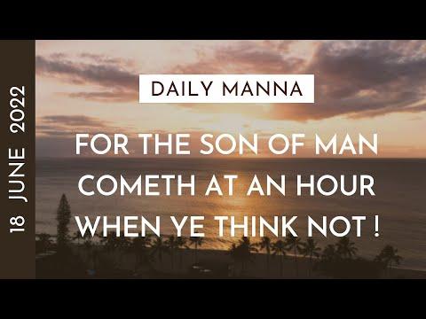For The Son Of Man Cometh At An Hour When Ye Think Not | Luke 12:36-40 | Daily Manna