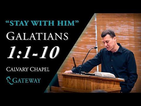 STAY WITH HIM (Galatians 1:1-10)