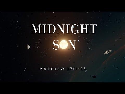 Midnight Son [ Matthew 17:1-13 ] by Tim Cantrell