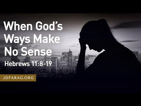 When God’s Ways Make No Sense, Hebrews 11:8-19 – September 26th, 2021