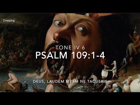 Psalm 109:1-4 – Deus, laudem meam ne tacueris
