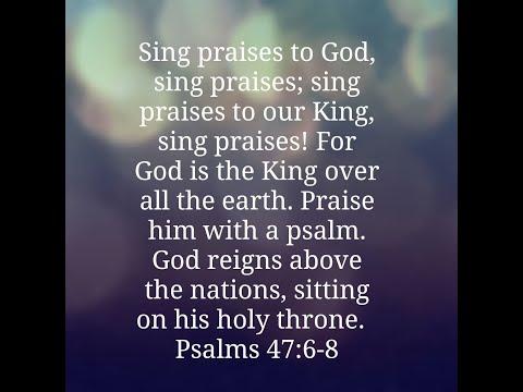 Psalm 47:6-8: A Quick Look (Sing Praises to the King)