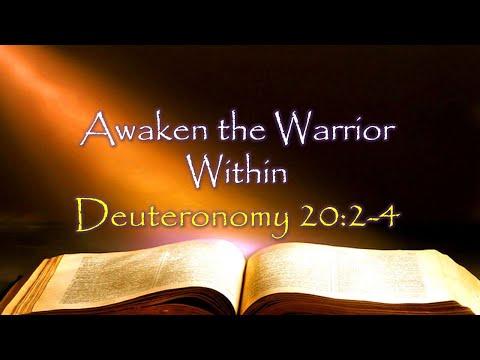 Awaken the Warrior Within - Deuteronomy 20:2-4