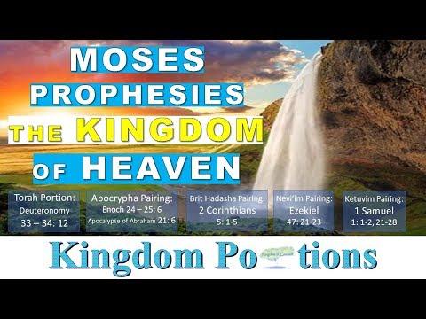 Moses Prophesies The Kingdom Of Heaven - Kingdom Portions - Deut. 33-34: 12