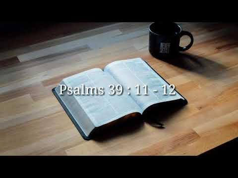 Inspirational Kuki short Bible verses ~ Psalms 39 : 11 - 12