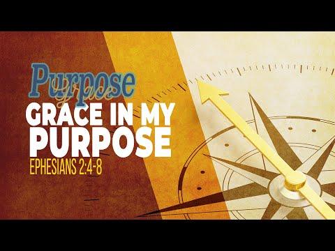 BUILDING CHAMPIONS: Living Life on Purpose: Grace in My Purpose (Part 3) Ephesians 2:4-8